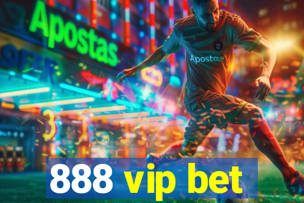 888 vip bet